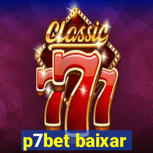 p7bet baixar